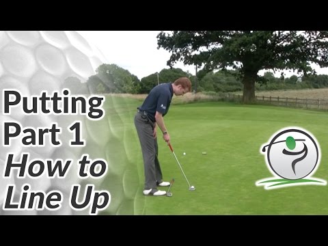 Golf Putting – Part 1 – How to Line Up for a Putt
