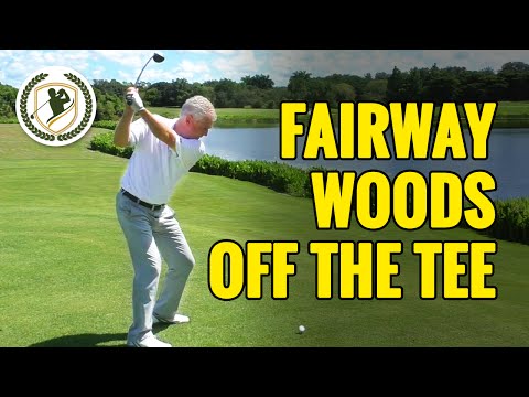 HOW TO HIT A FAIRWAY WOOD OFF THE TEE