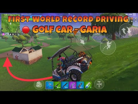 🔴 First World Record Driving – Golf Car – GARIA (Fortnite Mobile)