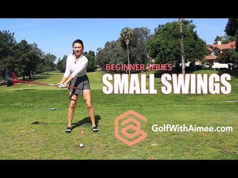BEGINNER SERIES 004: Small Swings | Golf with Aimee