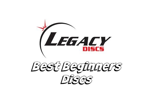 Best Beginners Discs – Legacy Discs