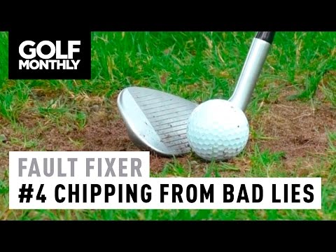 Fault Fixer – #4 Chipping From Bad Lies