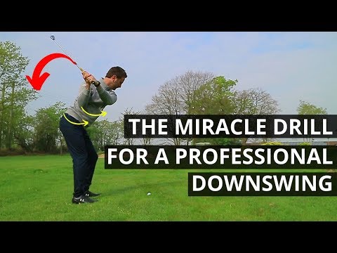 THE MIRACLE DRILL FOR A PROFESSIONAL DOWNSWING