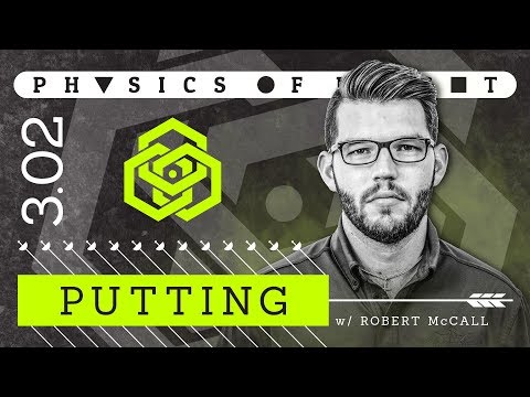 Physics of Flight 3.02: Putting w/ Robert McCall | Disc Golf Instructional Video