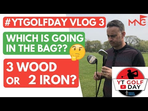 3 Wood VS 2 Iron – YouTube Golf Day Prep Vlog 3