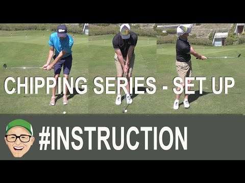 Chipping Series – Set Up