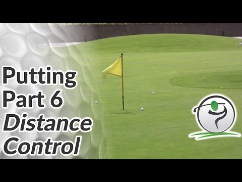 Golf Putting – Part 6 – How to Control the Distance of your Putts