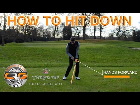GOLF | HITTING DOWN ON YOUR IRONS