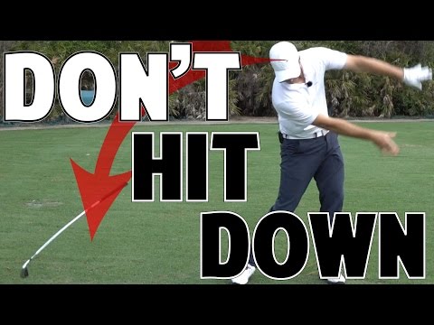 GOLF TIP | Why Not To Hit Down And Through
