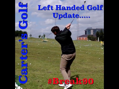 Learning Golf Left handed Update | Carter’s Golf