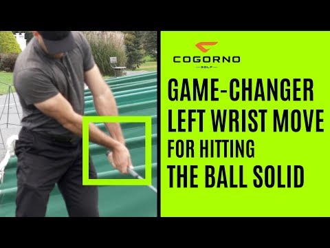 GOLF: The Game-Changer Left Wrist Move For Hitting The Ball Solid