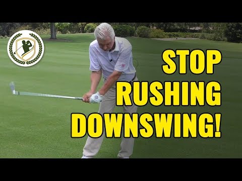 GOLF DOWNSWING – HOW TO STOP RUSHING YOUR DOWNSWING DRILLS