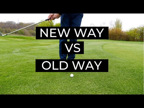 HOW TO CHIP IN GOLF – NEW WAY VS OLD WAY