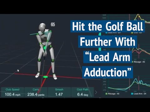 Hit the Golf Ball Farther With “Lead Arm Adduction”