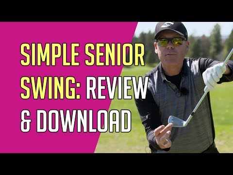 Simple Senior Swing System Review & Download (Golf, 2019)