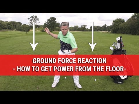 Ground Force Reaction – How To Get Power From The Floor – Golf Swing Tips – DWG