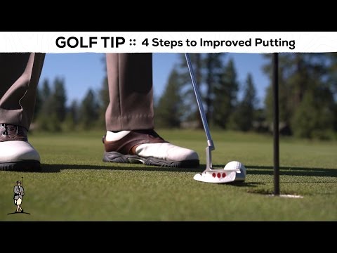 Golf Tip: 4 Steps to Improved Putting