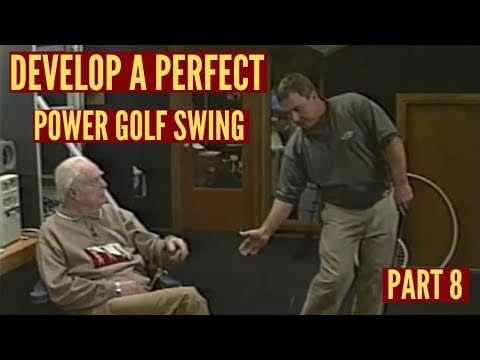 Develop the Perfect Power Golf Swing, Part 8