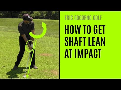 GOLF: How To Get Shaft Lean At Impact