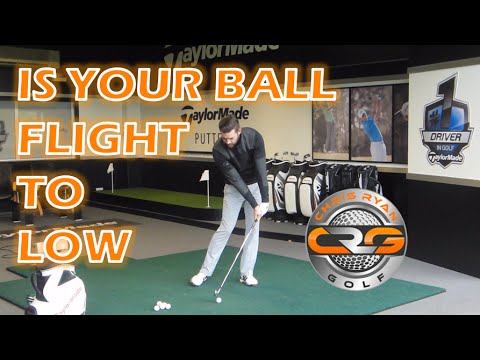 IS YOUR BALL FLIGHT TOO LOW?