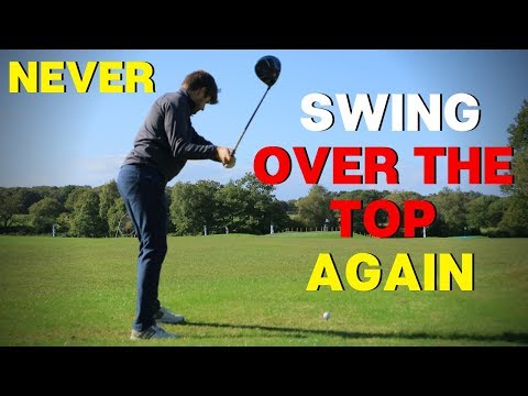 NEVER SWING OVER THE TOP AGAIN