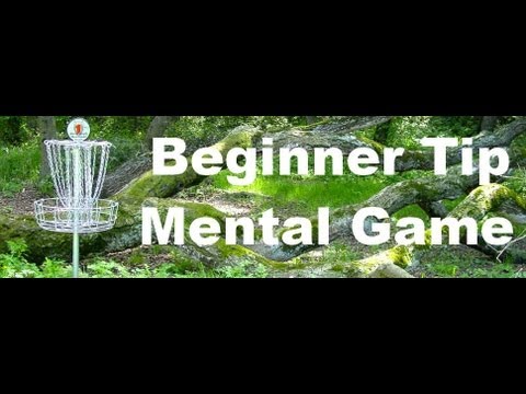 Disc Golf Beginner Tip: Mental Game