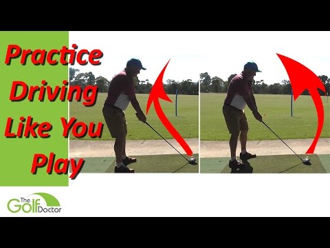 How To Practice Your Golf Driving Just Like You Play