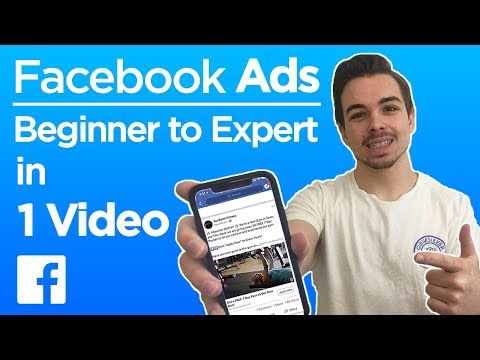 Facebook Ads Beginner to Expert in 1 Video | How to Create Facebook Ads in 2019
