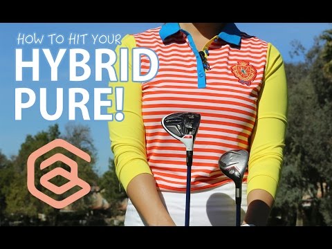Hit your Hybrid Pure! | Golf with Aimee
