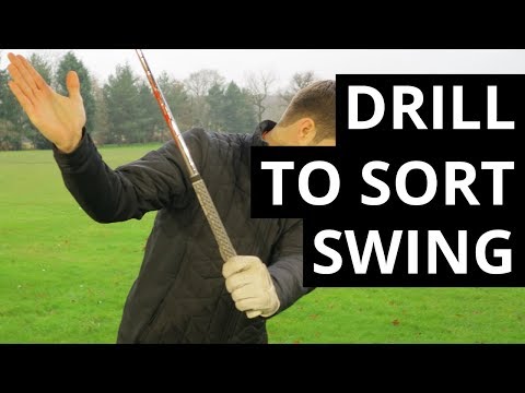 A GREAT DRILL TO SORT OUT YOUR GOLF SWING