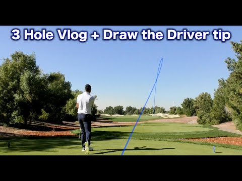 3 Hole Vlog + Draw the Driver Golf Tip