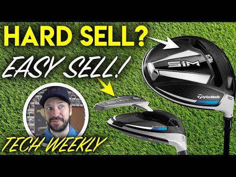 TaylorMade SIM Driver, a hard sell? + THE MOST EXCITING THING of the launch – Tech Weekly