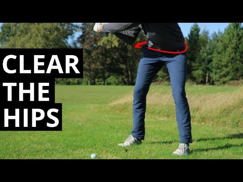 HOW TO CLEAR YOUR HIPS OUT THE WAY IN THE GOLF SWING