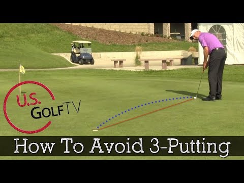 How to Eliminate 3-Putting From Your Golf Game