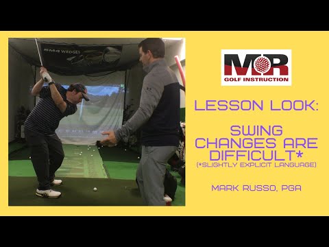 LESSON LOOK: SWING CHANGES ARE DIFFICULT