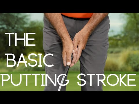 The Basic Putting Stroke – Putting Masterclass (Lesson 2 of 8)