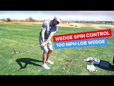 WEDGE SPIN CONTROL AND THE 100MPH LOB SHOT