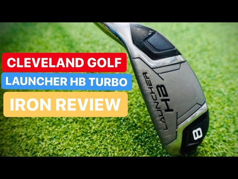 CLEVELAND LAUNCHER HB TURBO IRONS – IS THIS THE EASIEST IRON TO HIT IN GOLF