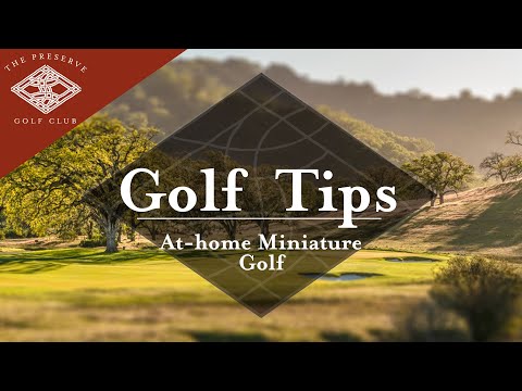 Golf Tips: Putting – At-Home Miniature Golf