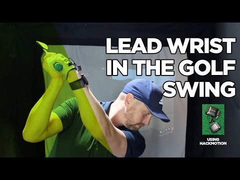 LEAD WRIST IN THE GOLF SWING WITH HACKMOTION