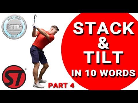 STACK & TILT IN 10 WORDS (PART 4) | Golf Tips | Lesson 130