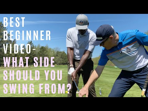 BEST GOLF VIDEO FOR BEGINNERS EVER-plus WHAT SIDE SHOULD YOU SWING FROM? RIGHT HANDED-LEFT HANDED?