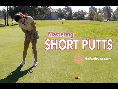 Master Short Putts | Golf with Aimee