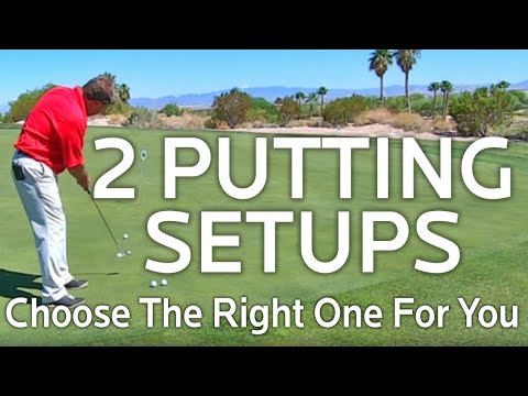 PUTTING SETUP (2 Ways To Setup To Your Putts)