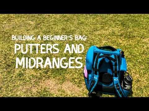 Building a Beginner’s Bag | Putters and Midranges | Disc Golf