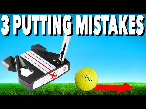3 PUTTING MISTAKES TO AVOID – SIMPLE GOLF TIPS