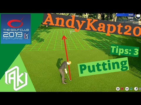 Tips Video 3: Putting in the Golf Club 2019 (final Video) AndyKapt20 #tgc2019 #PGA2k21 #tgc19