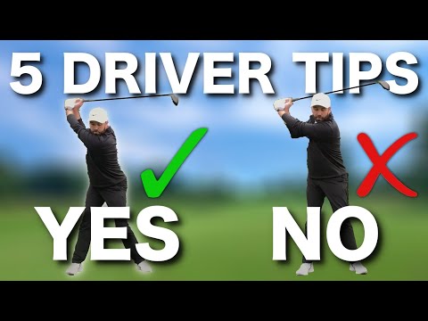 TOP 5 DRIVER GOLF TIPS – IMPORTANT DO’S & DON’TS!