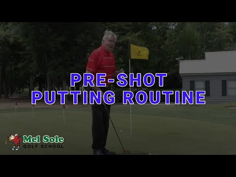 Mel Sole Golf Tips: Pre-Shot Putting Routine