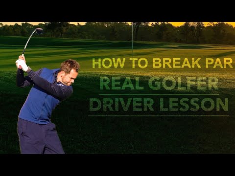 HOW TO BREAK PAR IN GOLF REAL GOLFER DRIVER LESSON